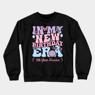 In My Birthday Era, 9th Birthday 9 Year Old Girls Kids Crewneck Sweatshirt